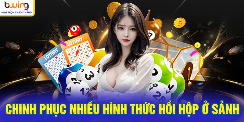 Chinh phục nhiều hình thức hồi hộp ở sảnh