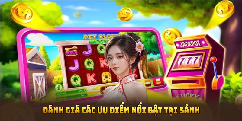 Đánh giá các ưu điểm nổi bật tại sảnh nổ hũ BWING