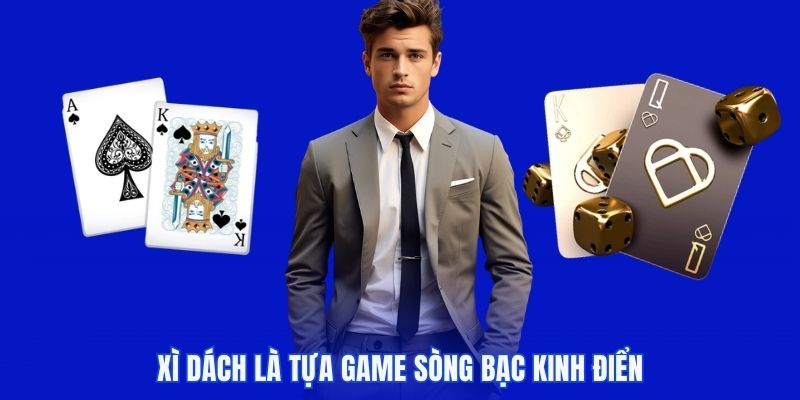 Xì dách (blackjack) lôi cuốn đông đảo người dùng bởi luật chơi vô cùng hấp dẫn