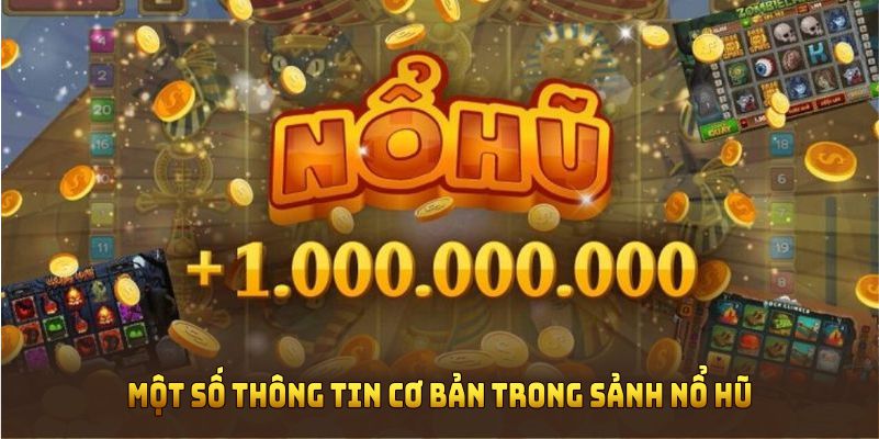 Một số thông tin cơ bản trong sảnh nổ hũ BWING