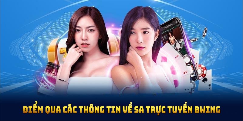 Điểm qua các thông tin về SA trực tuyến BWING