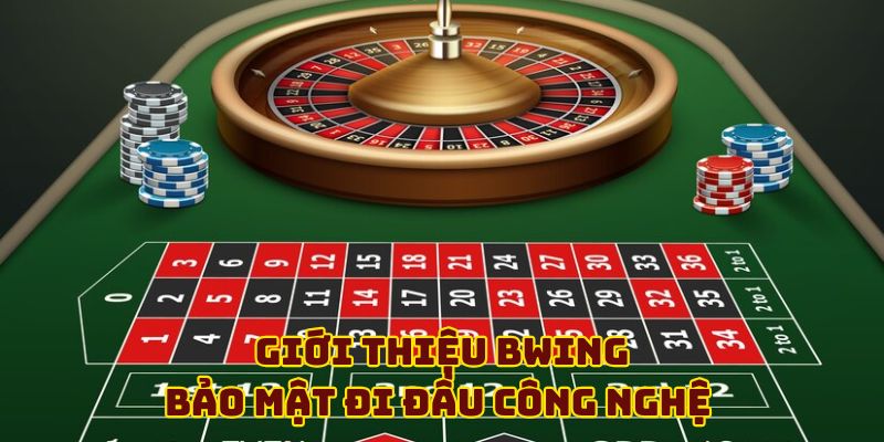 Giới thiệu BWING - Bảo mật đi đầu công nghệ 