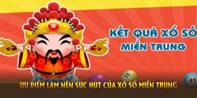 Các ưu điểm quan trọng làm nên sức hút của xổ số miền Trung BWING